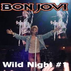 Bon Jovi : Wild Night #1